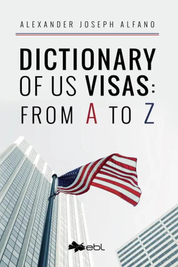 Book cover of Dictionary of US Visas from A to Z by Alexander Joseph Alfano
